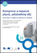 Komprese a expanze plynů, adiabatický děj (závislost teploty plynů na tlaku)